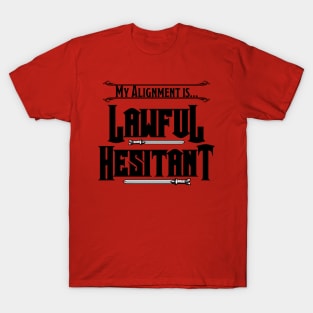 My Alignment is Lawful Hesitant (Lighter Colors) T-Shirt